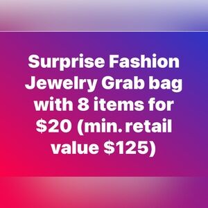 Surprise grab bags 8 fashion jewelry items- $20 a bag many new w/put tags.Reposh